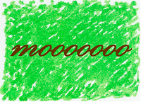 Moooooo - Copyright ZSAM.org The cow wrote in a green cornfield: mooooooo